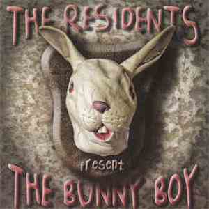 The Residents - The Bunny Boy