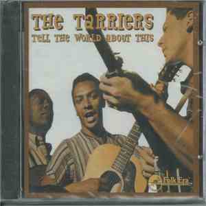 The Tarriers - Tell The World About This