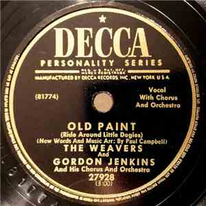 The Weavers And Gordon Jenkins And His Chorus And Orchestra - Old Paint (Ride Around Little Dogies) / Wimoweh