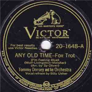 Tommy Dorsey And His Orchestra - Any Old Time / On The Sunny Side Of The Street