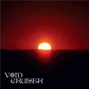 Void Cruiser - Overstaying My Welcome