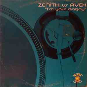 Zenith Vs Avex - I'm Your Deejay