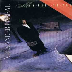 Alexander O'Neal - My Gift To You