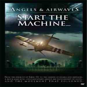 Angels & Airwaves - Start The Machine