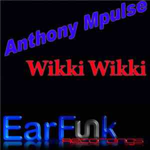 Anthony Mpulse - Wikki Wikki