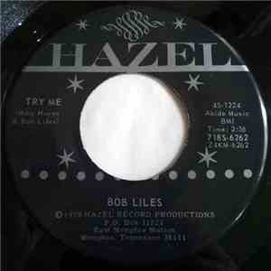 Bob Liles - Try Me / Don't Try To Explain