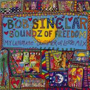 Bob Sinclar - Soundz Of Freedom "My Ultimate Summer Of Lo♥e Mix"