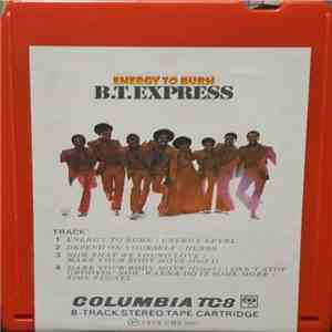 B.T. Express - Energy To Burn