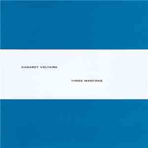 Cabaret Voltaire - Three Mantras