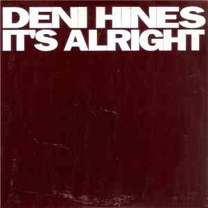 Deni Hines - It's Alright