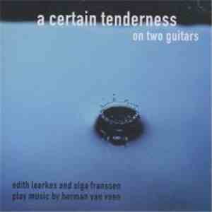 Edith Leerkes, Olga Franssen - A Certain Tenderness On Two Guitars