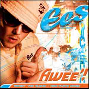 Ees - Awee'!