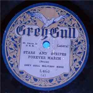 Grey Gull Military Band - Stars And Stripes Forever March / National Emblem March