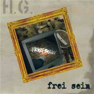 H.G. - Frei Sein
