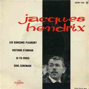 Jacques Hendrix - Les Garçons Pleurent
