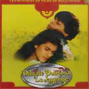 Jatin Lalit, Anand Bakshi - Dilwale Dulhania Le Jayenge