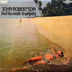 John Robertson And His Multi-Trumpets - John Robertson And His Multi-Trumpets