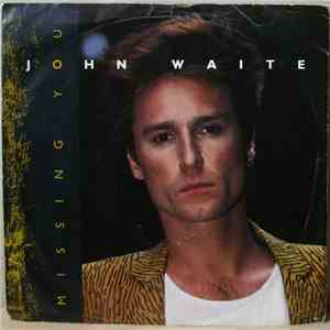 John Waite - Missing You