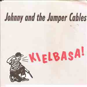 Johnny And The Jumper Cables - Kielbasa !