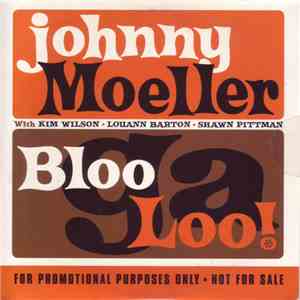 Johnny Moeller - BlooGaLoo!