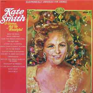 Kate Smith  - O Come All Ye Faithful