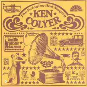 Ken Colyer's Jazzmen - The Swinging And Singing Ken Colyer And His All Star Jazzmen
