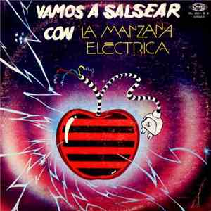 La Manzana Electrica - Vamos A Salsear Con La Manzana Electrica