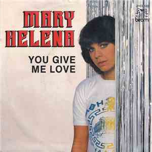 Mary Helena - You Give Me Love