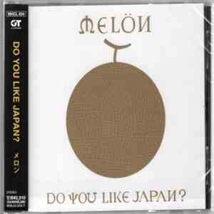 Melon - Do You Like Japan?