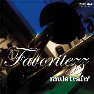 Mule Train - Favoritezz