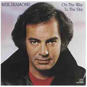 Neil Diamond - On The Way To The Sky