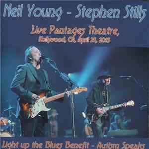 Neil Young - Stephen Stills - Light Up The Blues Benefit - Autism Speaks (Live Pantages Theatre, Hollywood, April 25, 2015)