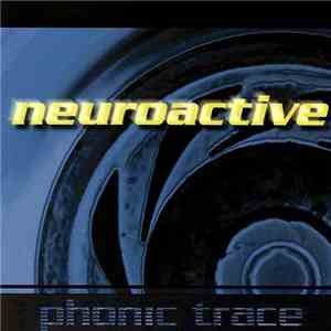 Neuroactive - Phonic Trace