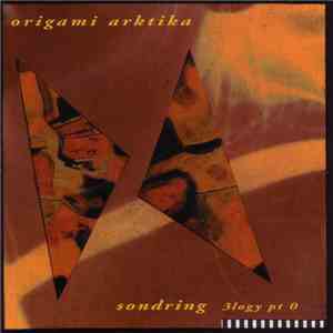 Origami Arktika - Sondring 3logy Pt 0