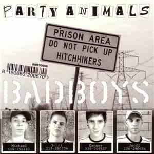 Party Animals - Bad Boys / Animal Song