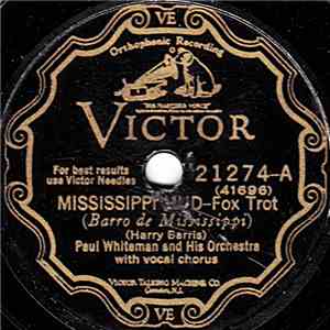 Paul Whiteman And His Orchestra - Mississippi Mud / From Monday On