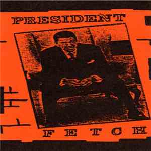 President Fetch - Demo 1987