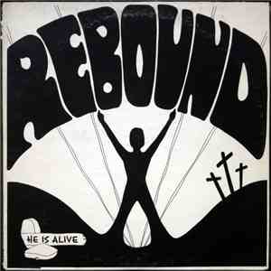 Rebound - He Is Alive
