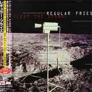 Regular Fries - Accept The Signal