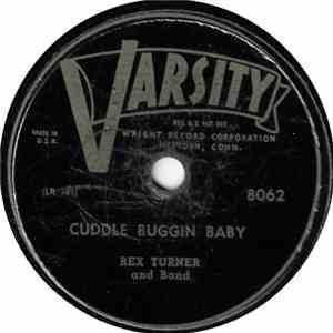Rex Turner - Cuddle Boogin’ Boogie / I’m Movin’ On