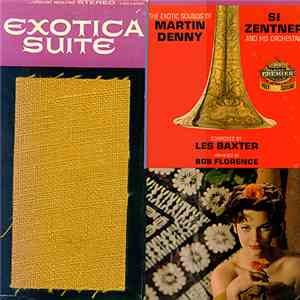 Si Zentner And His Orchestra / Martin Denny - Exotica Suite