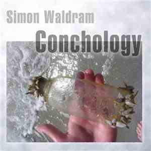 Simon Waldram - Conchology