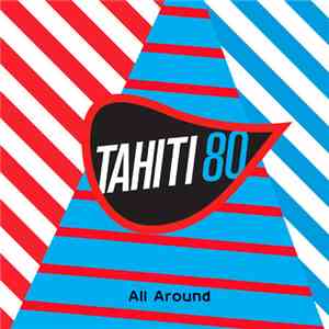 Tahiti 80 - All Around