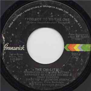 The Chi-Lites - You Got To Be The One / Happiness Is Your Middle Name