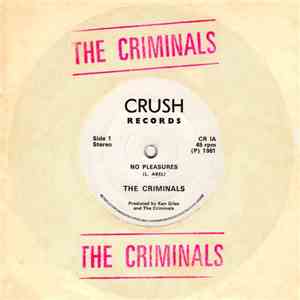The Criminals  - No Pleasures