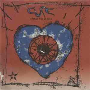 The Cure - Friday I'm In Love