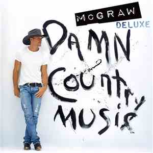 Tim McGraw - Damn Country Music