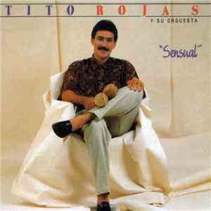 Tito Rojas Y Su Orquesta - Sensual