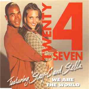 Twenty 4 Seven Featuring Stay-C And Stella  - We Are The World