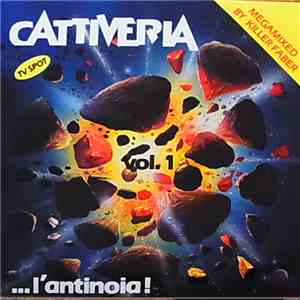 Various - Cattiveria Vol. 1 - ...L'Antinoia!